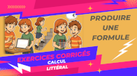 exercices corrigs produire une formule littrale