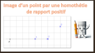 image d'un point par une homothtie rapport positif en vidos