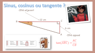 choisir le sinus, cosinus ou tangente pour calculer une mesure d'angle